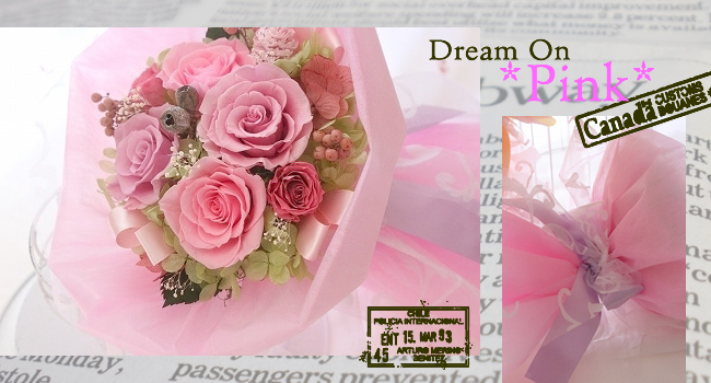 Dream on *Pink* | プリザーブドフラワー よろこびの森